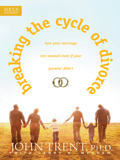 BREAKING THE CYCLE OF DIVORCE