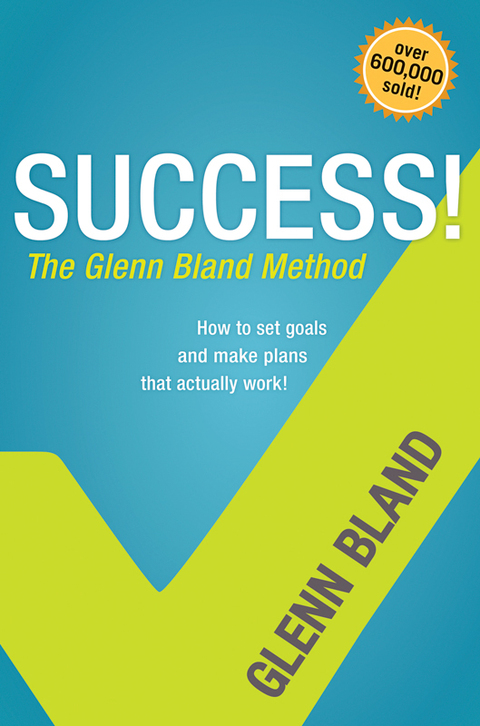 SUCCESS! THE GLENN BLAND METHOD