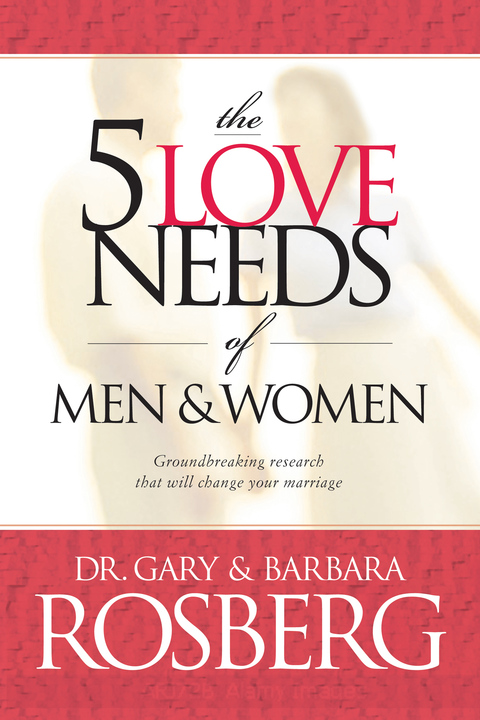 THE 5 LOVE NEEDS OF MEN AND WOMEN