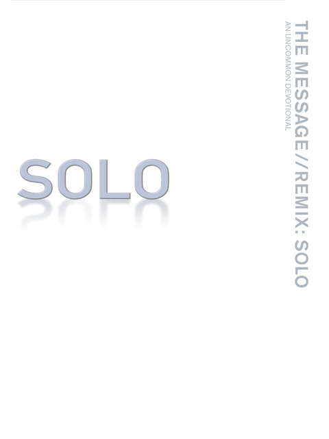 THE MESSAGE: SOLO