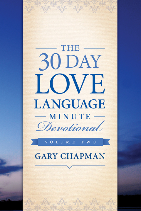 THE 30-DAY LOVE LANGUAGE MINUTE DEVOTIONAL VOLUME 2