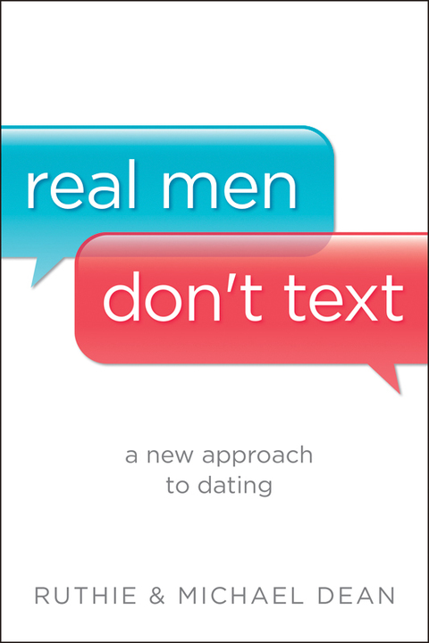 REAL MEN DON'T TEXT