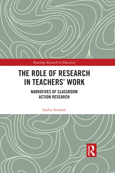 THE ROLE OF RESEARCH IN TEACHERS' WORK