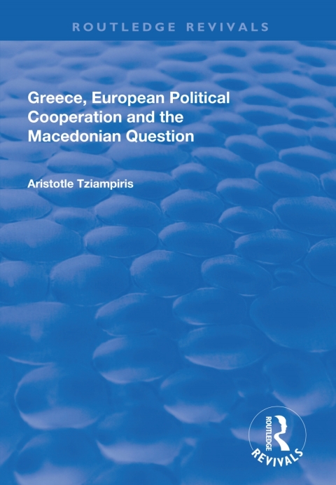 GREECE, EUROPEAN POLITICAL COOPERATION AND THE MACEDONIAN QUESTION
