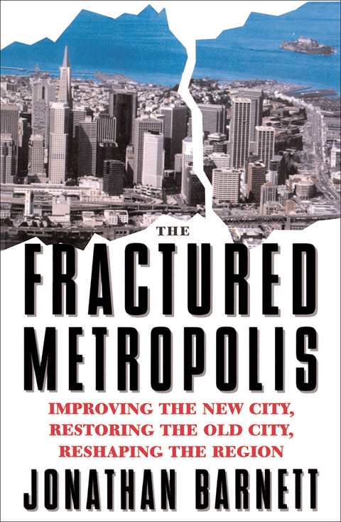 THE FRACTURED METROPOLIS