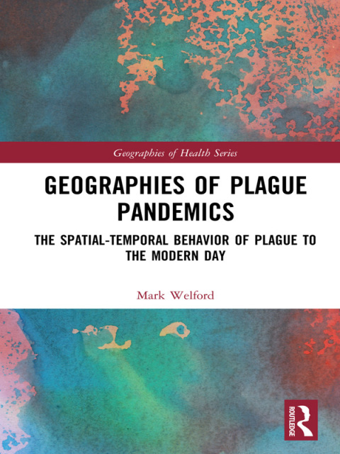 GEOGRAPHIES OF PLAGUE PANDEMICS