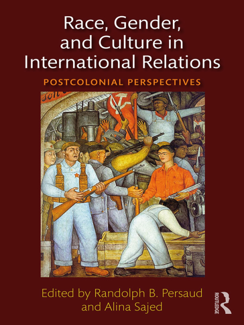 RACE, GENDER, AND CULTURE IN INTERNATIONAL RELATIONS