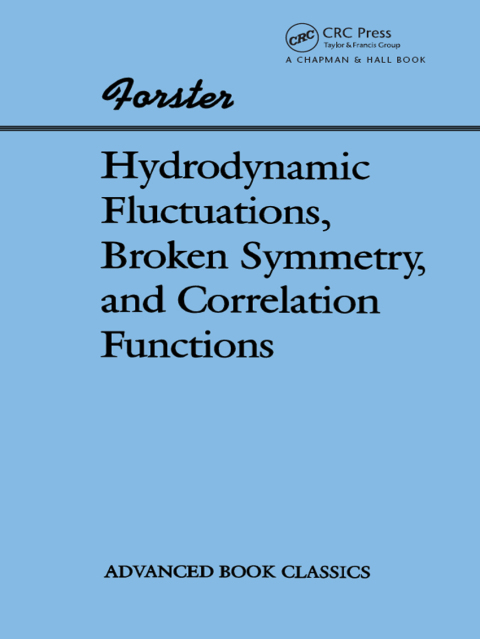 HYDRODYNAMIC FLUCTUATIONS, BROKEN SYMMETRY, AND CORRELATION FUNCTIONS