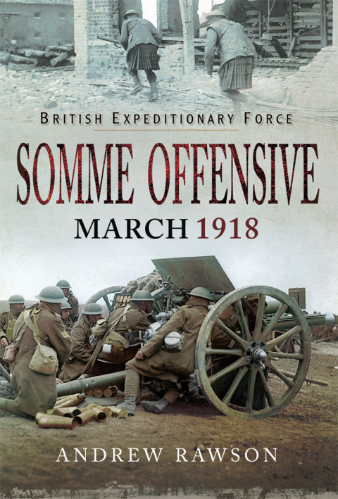SOMME OFFENSIVE, MARCH 1918