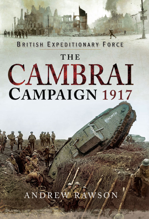 THE CAMBRAI CAMPAIGN, 1917