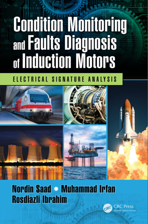 CONDITION MONITORING AND FAULTS DIAGNOSIS OF INDUCTION MOTORS