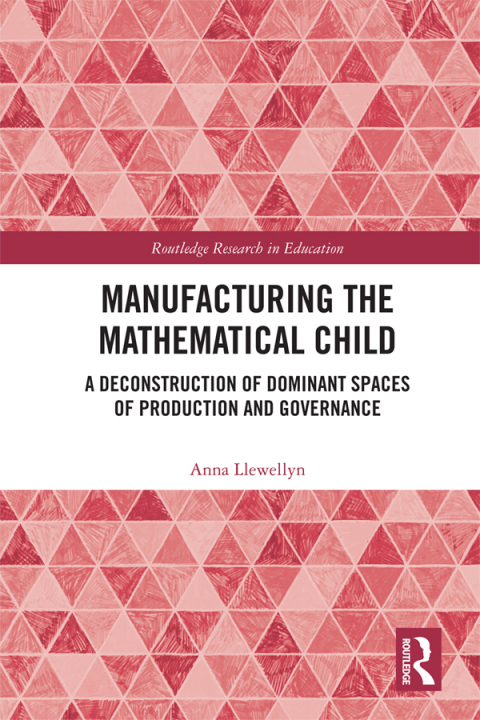 MANUFACTURING THE MATHEMATICAL CHILD
