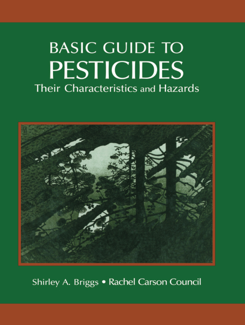 BASIC GUIDE TO PESTICIDES: THEIR CHARACTERISTICS AND HAZARDS