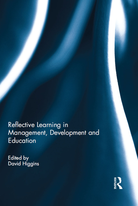 REFLECTIVE LEARNING IN MANAGEMENT, DEVELOPMENT AND EDUCATION