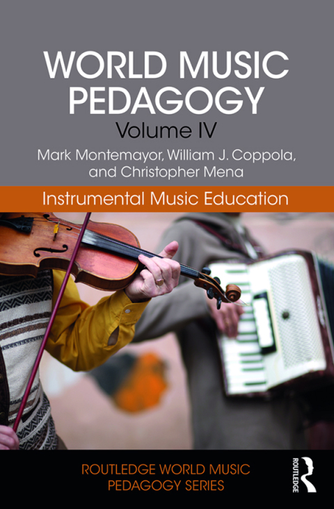 WORLD MUSIC PEDAGOGY, VOLUME IV: INSTRUMENTAL MUSIC EDUCATION
