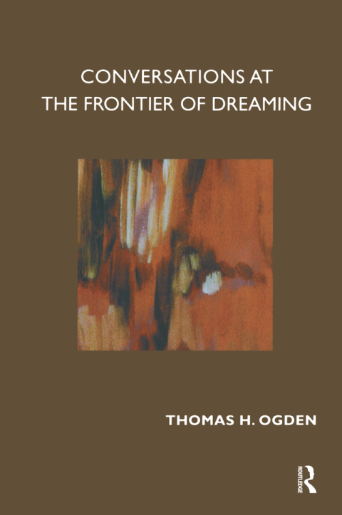 CONVERSATIONS AT THE FRONTIER OF DREAMING