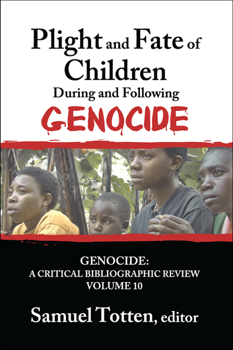 PLIGHT AND FATE OF CHILDREN DURING AND FOLLOWING GENOCIDE