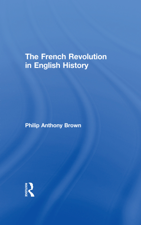 THE FRENCH REVOLUTION IN ENGLISH HISTORY