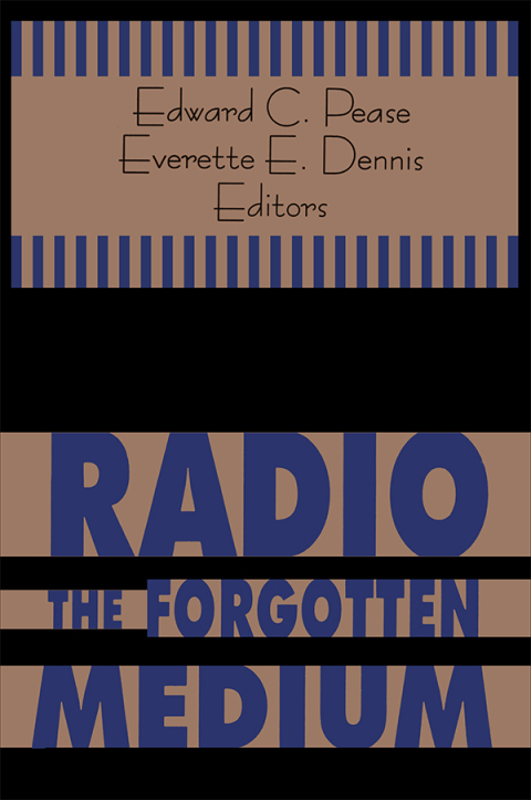 RADIO - THE FORGOTTEN MEDIUM