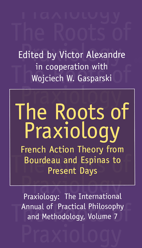 THE ROOTS OF PRAXIOLOGY