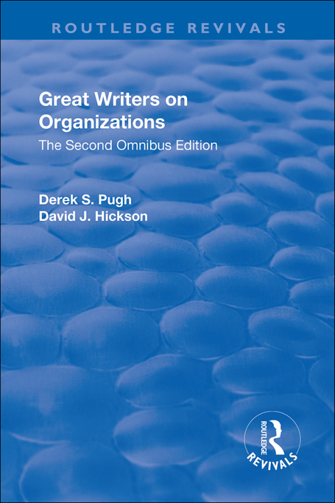 GREAT WRITERS ON ORGANIZATIONS: THE SECOND OMNIBUS EDITION
