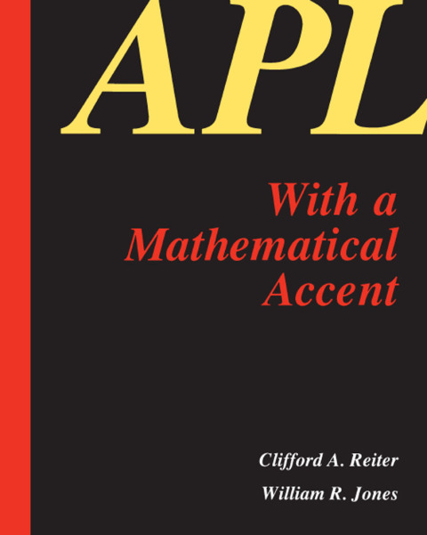 APL WITH A MATHEMATICAL ACCENT