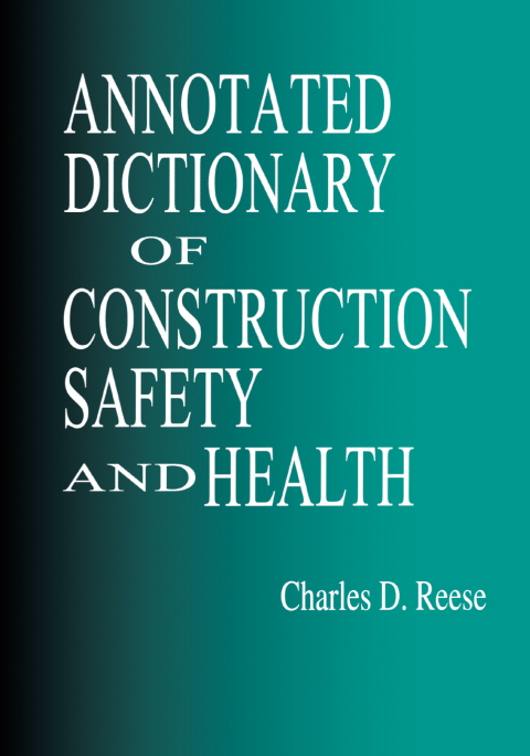 ANNOTATED DICTIONARY OF CONSTRUCTION SAFETY AND HEALTH