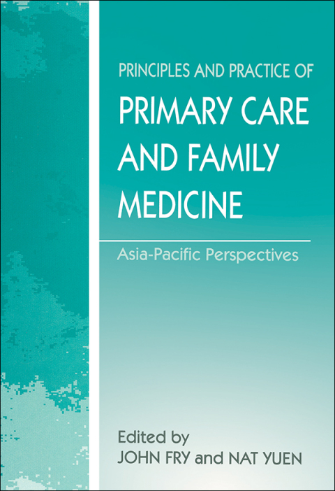 THE PRINCIPLES AND PRACTICE OF PRIMARY CARE AND FAMILY MEDICINE