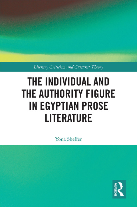 THE INDIVIDUAL AND THE AUTHORITY FIGURE IN EGYPTIAN PROSE LITERATURE