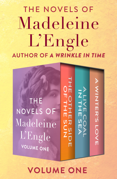 THE NOVELS OF MADELEINE L'ENGLE VOLUME ONE
