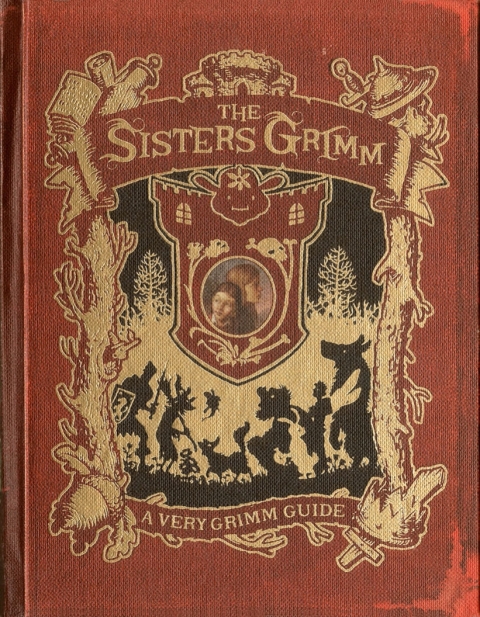 THE SISTERS GRIMM: A VERY GRIMM GUIDE