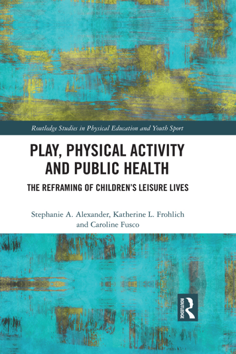 PLAY, PHYSICAL ACTIVITY AND PUBLIC HEALTH