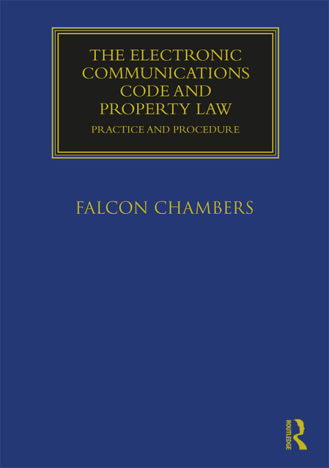 THE ELECTRONIC COMMUNICATIONS CODE AND PROPERTY LAW