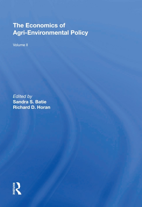 THE ECONOMICS OF AGRI-ENVIRONMENTAL POLICY, VOLUME II