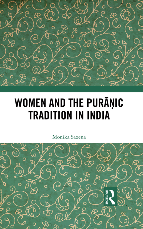 WOMEN AND THE PURANIC TRADITION IN INDIA