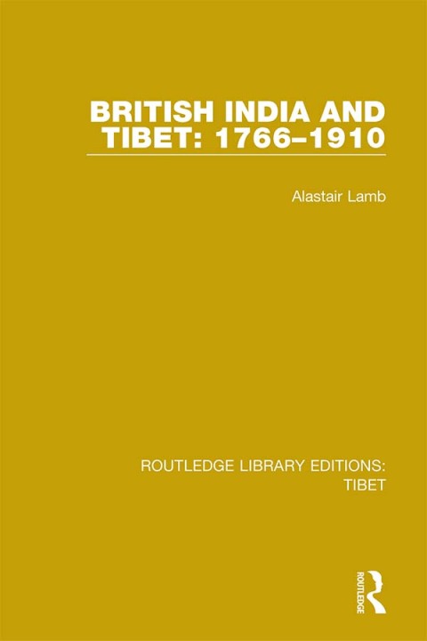 BRITISH INDIA AND TIBET: 1766-1910