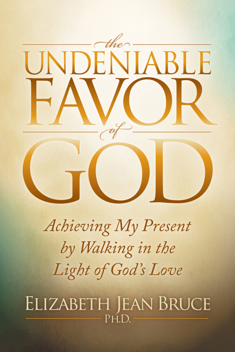 THE UNDENIABLE FAVOR OF GOD