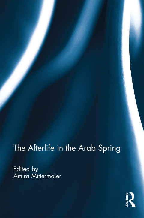 THE AFTERLIFE IN THE ARAB SPRING