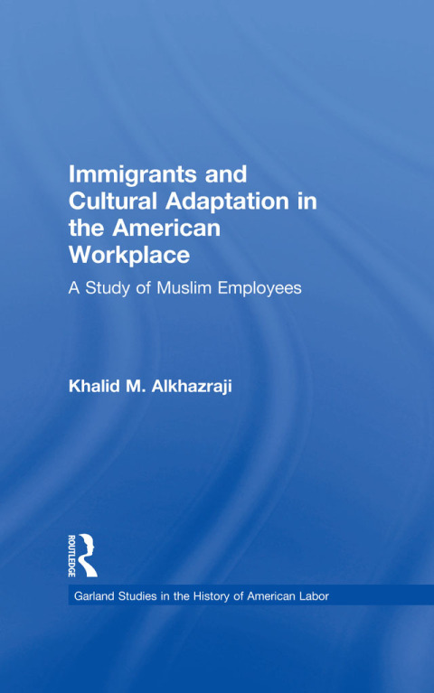 IMMIGRANTS AND CULTURAL ADAPTATION IN THE AMERICAN WORKPLACE