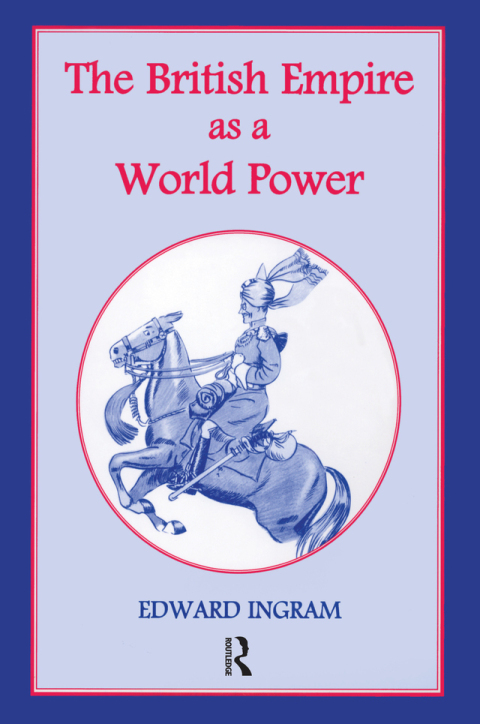 THE BRITISH EMPIRE AS A WORLD POWER