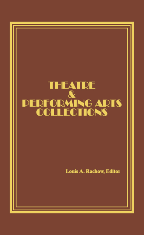 THEATRE AND PERFORMING ARTS COLLECTIONS
