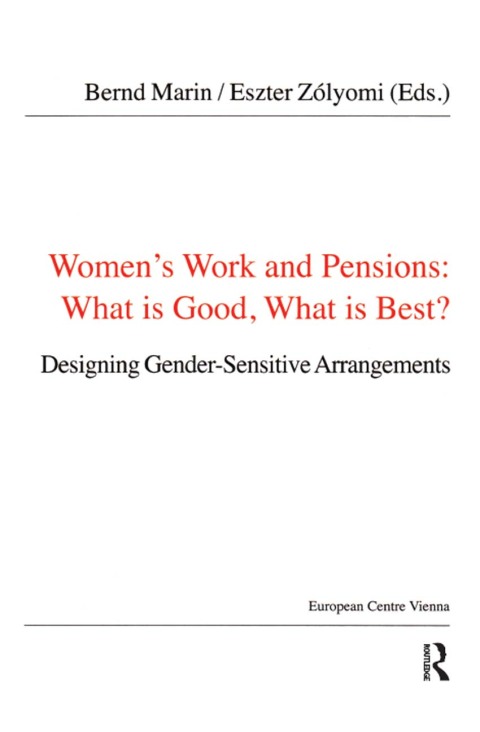 WOMEN'S WORK AND PENSIONS: WHAT IS GOOD, WHAT IS BEST?