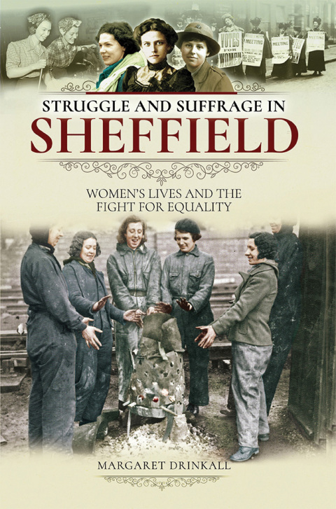 STRUGGLE AND SUFFRAGE IN SHEFFIELD