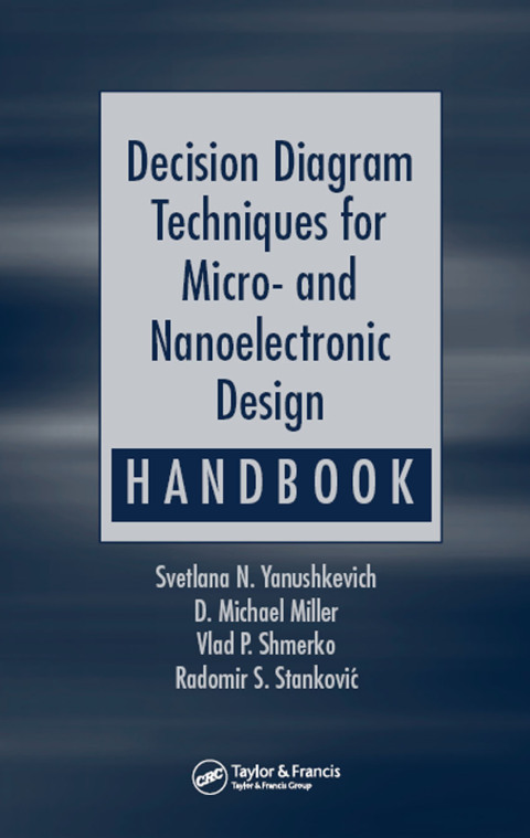 DECISION DIAGRAM TECHNIQUES FOR MICRO- AND NANOELECTRONIC DESIGN HANDBOOK