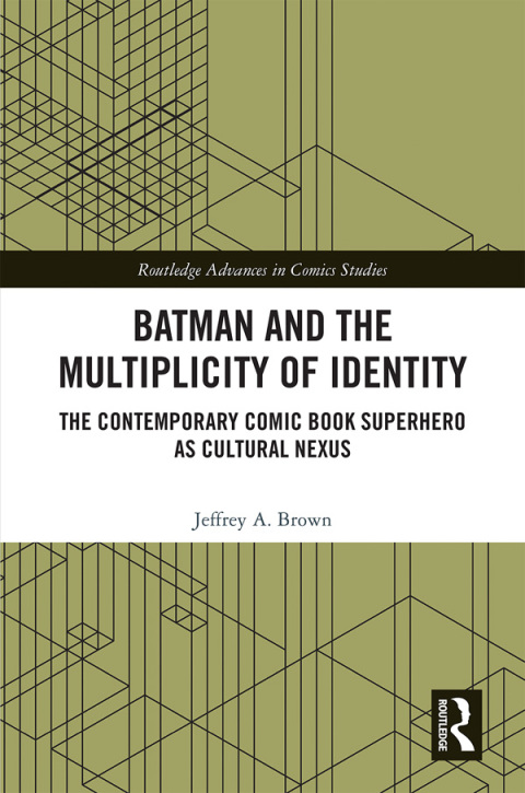 BATMAN AND THE MULTIPLICITY OF IDENTITY
