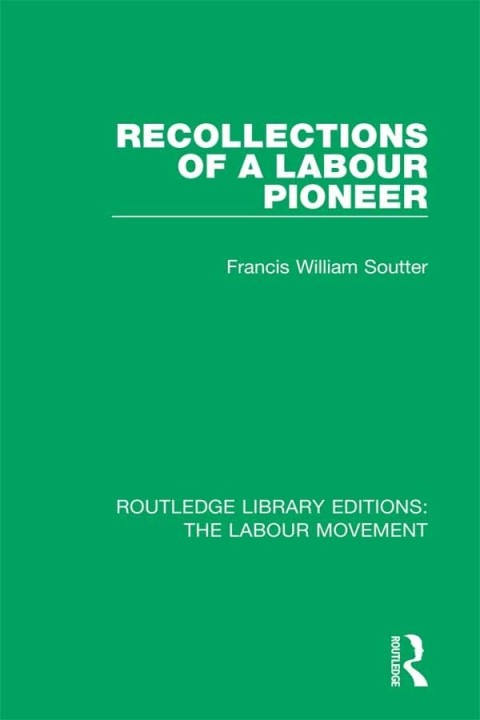 RECOLLECTIONS OF A LABOUR PIONEER