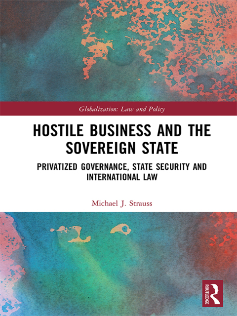 HOSTILE BUSINESS AND THE SOVEREIGN STATE