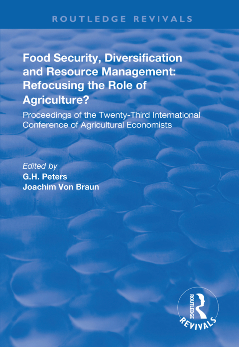 FOOD SECURITY, DIVERSIFICATION AND RESOURCE MANAGEMENT: REFOCUSING THE ROLE OF AGRICULTURE?