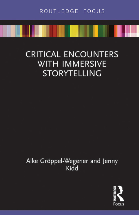 CRITICAL ENCOUNTERS WITH IMMERSIVE STORYTELLING