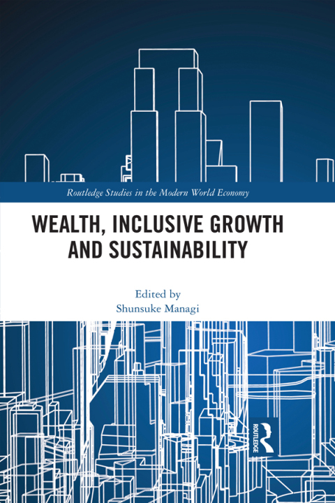 WEALTH, INCLUSIVE GROWTH AND SUSTAINABILITY